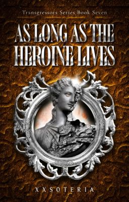 As Long As The Heroine Lives