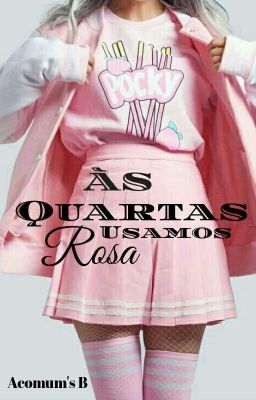 Às Quartas Usamos Rosa