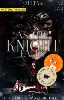 As The Knight Falls Series BOOK 1(COMPLETED✨)