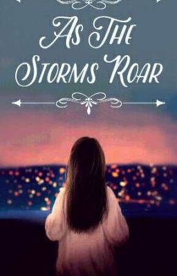 As The Storms Roar