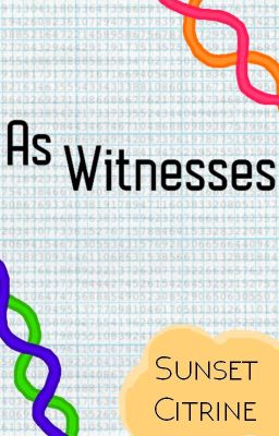 As Witnesses