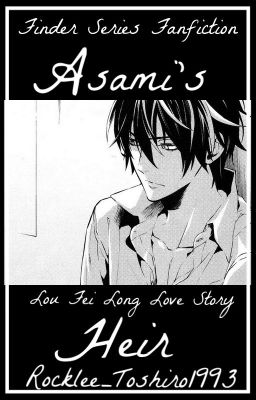 Asami's Heir ||Yaoi - Finder Series - Lou Fei Long||