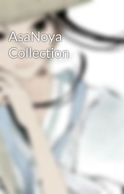 AsaNoya Collection