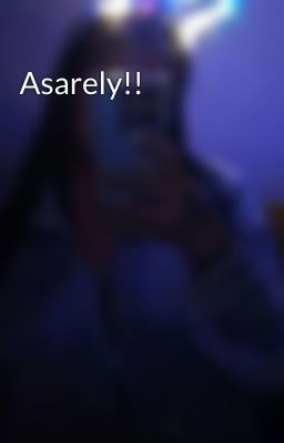 Asarely!!