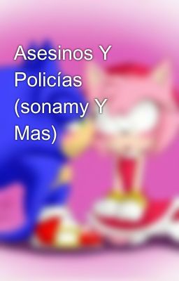 Asesinos Y Policías (sonamy Y Mas)