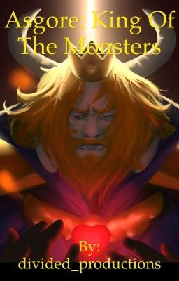 Asgore: King of the Monsters