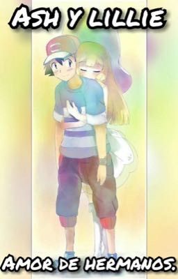 Ash y lillie amor de hermanos 