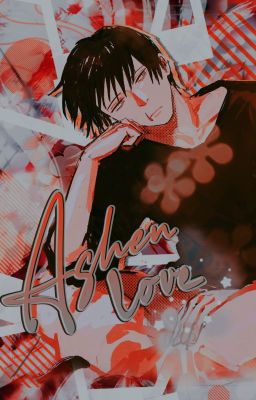 ╭╯ASHEN LOVE  :･ﾟ # toji fushiguro