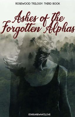 Ashes of the Forgotten Alphas