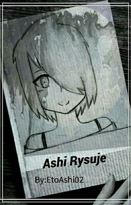 ~Ashi Rysuje~