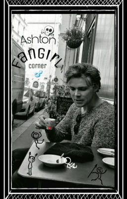 Ashton Fangirl Corner