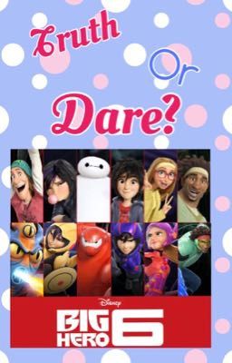 Ask and Dare - Big Hero 6