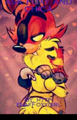 Ask and dare foxy and chica .. 