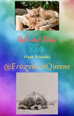 Ask and Dare Me (Feat. Friends)