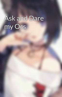 Ask and Dare my Ocs