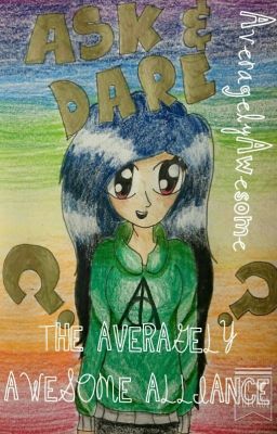 Ask And Dare The Averagely Awesome Alliance