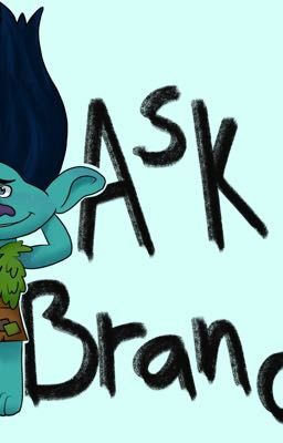 > Ask Branch <