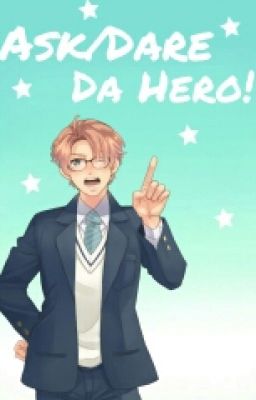 ASK/DARE DA HERO~! 