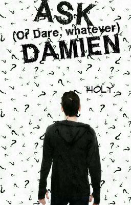 Ask/Dare Damien