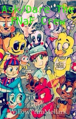 Ask/Dare the FNaF Crew