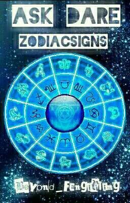 Ask/Dare The Zodiacs