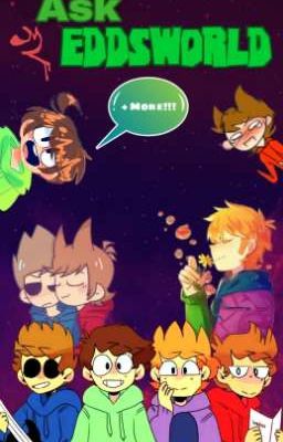 Ask Eddsworld!! { + more ( ͡° ͜ʖ ͡°) }