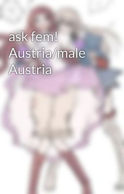 ask fem! Austria/male Austria