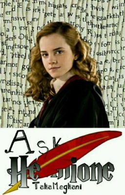 Ask Hermione!!!