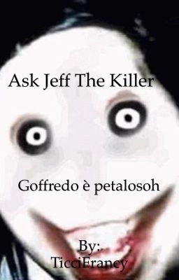 Ask jeff the killer