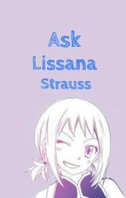 Ask Lisanna Strauss