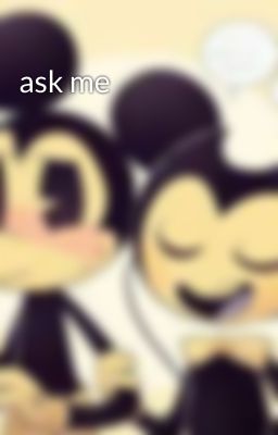 ask me