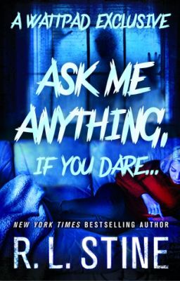 Ask Me Anything, If You Dare...