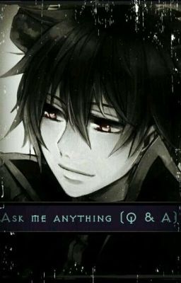 🔥💙Ask me anything (Q & A)💙🔥