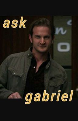 Ask Me! Gabriel!