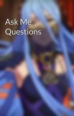 Ask Me Questions