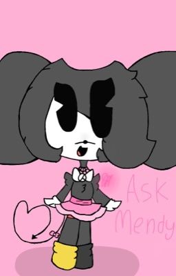 Ask Mendy (bendymouse/bendmick kid) OLD!!!