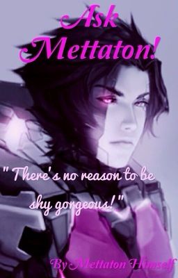 Ask Mettaton!