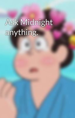 Ask Midnight anything.