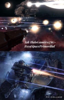 Ask or Dare HaloGamer117SG-ItsyaSpacePrimordial