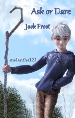 Ask or Dare Jack Frost