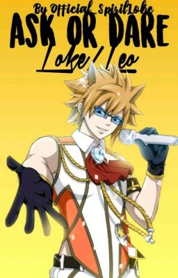 Ask or Dare Leo/Loke