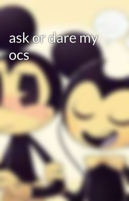 ask or dare my ocs