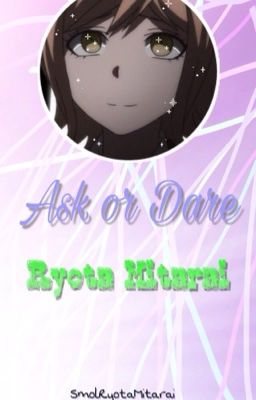 Ask Or Dare Ryota