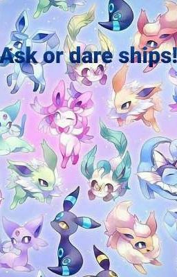 Ask or dare ships! 