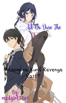 Ask or dare the masamune kun's no revenge cast!