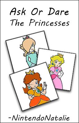 Ask or Dare: The Princesses