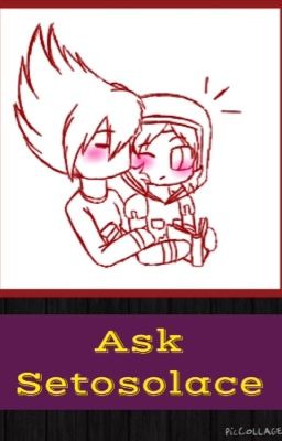 Ask Setosolace~ 