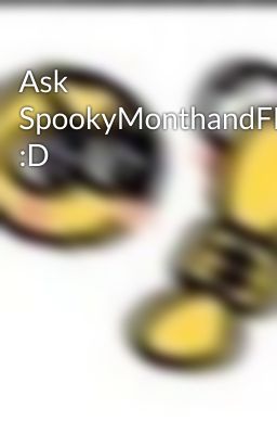 Ask SpookyMonthandFNF!ender :D