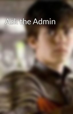 Ask the Admin