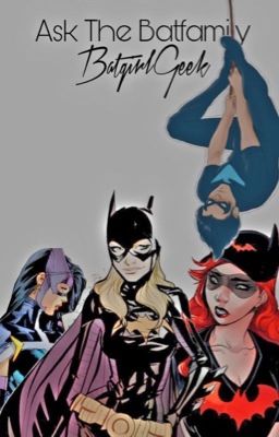 Ask the Batfamily ☾𝐐𝐔𝐄𝐒𝐓𝐈𝐎𝐍𝐒 & 𝐃𝐀𝐑𝐄𝐒☽